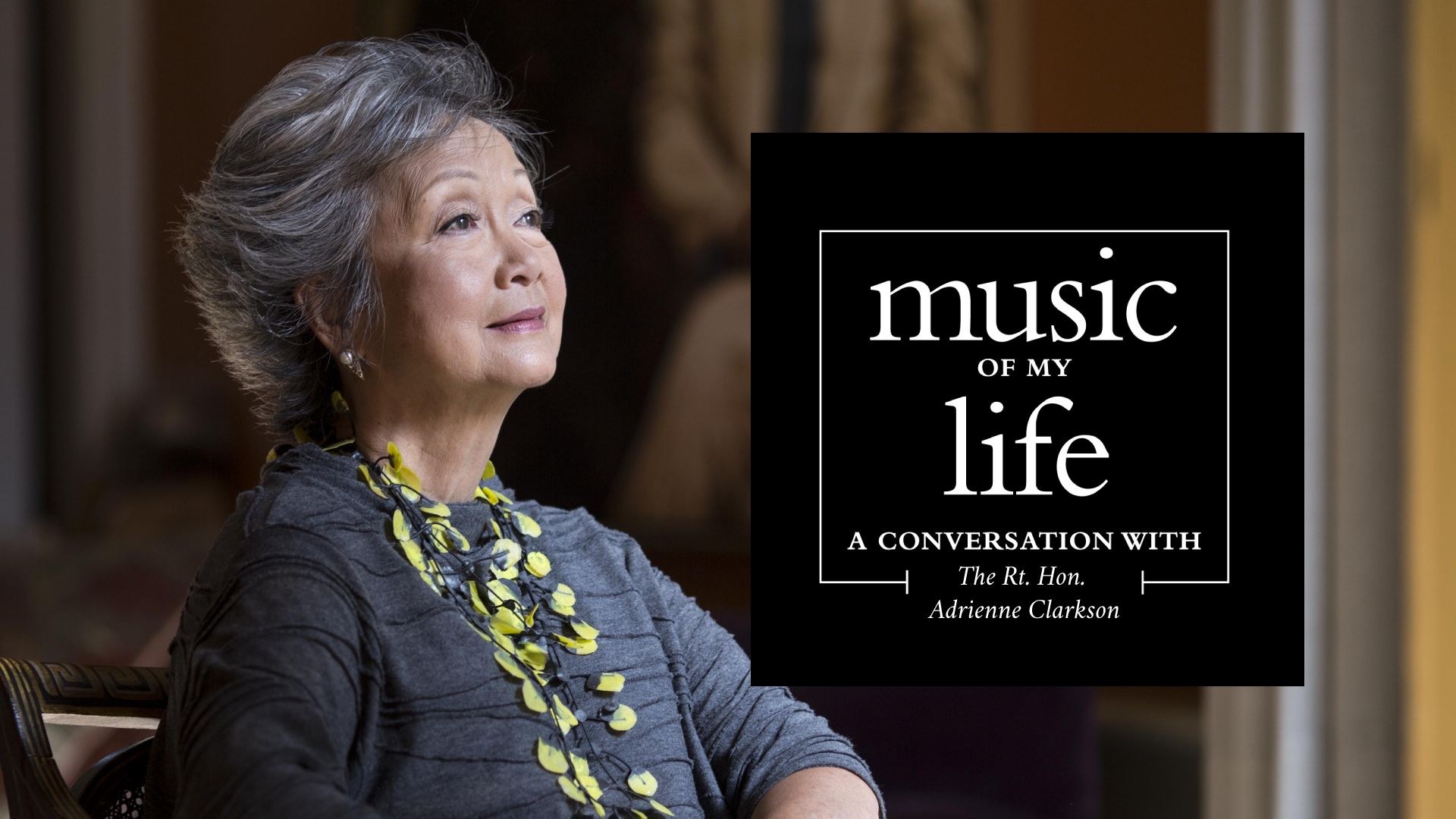 Music of My Life: The Rt. Hon. Adrienne Clarkson